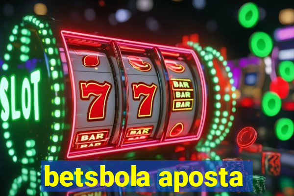 betsbola aposta